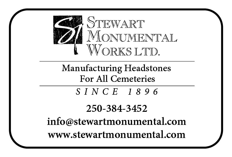 Stewart Monumental Works Ltd. has held the highest standards, providing Granite Memorials, Headstones and Monuments to all British Columbians ad in Coffee News