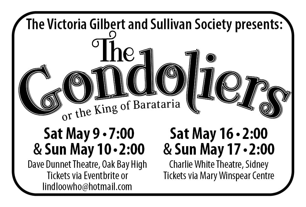 Victoria Gilbert and Sullivan Society presents The Gondoliers May 9 and 10 16 and 17 2026 Victoria Sidney BC Ad in Coffee News 