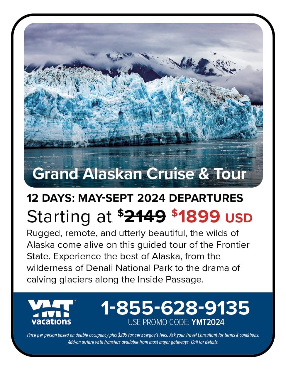 Grand Alaskan Cruise Tour from YMT Vacations