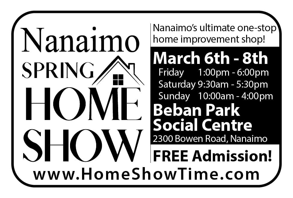 Nanaimo Spring Home Show March 6 to 8 Nanaimo BC at Beban Park Ad in Coffee News