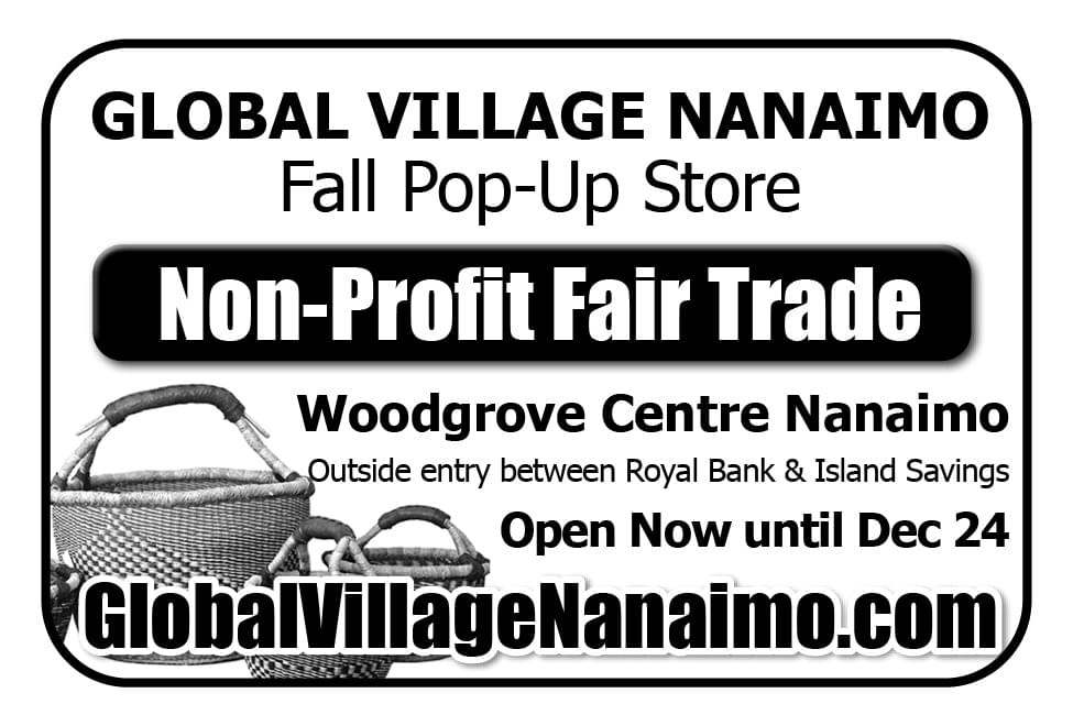 Global Village Nanaimo Non-Profit Fair Trade at Woodgrove Centre Nanaimo until Dec 24  2026 Ad in Coffee News